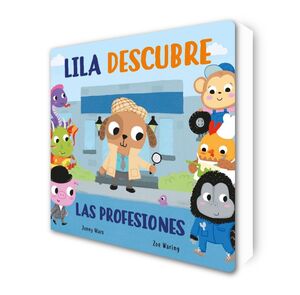 LILA DESCUBRE LAS PROFESIONES (ABRE Y DESCUBRE)