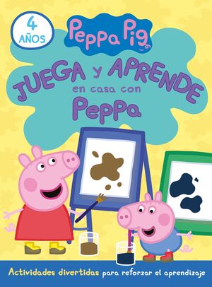 PEPPA PIG. CUADERNO DE ACTIVIDADES - JUEGA Y APRENDE EN CASA CON PEPPA (4 AÑOS)
