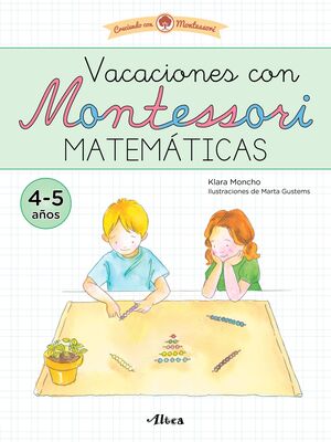 VACACIONES CON MONTESSORI. MATEMÁTICAS (4-5 AÑOS)