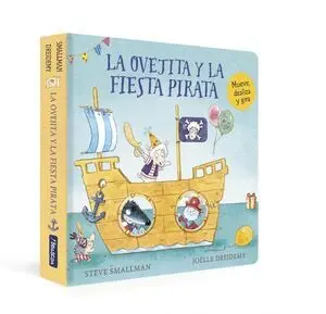 La Ovejita y la Fiesta Pirata (La Ovejita que Vino a Cenar. Libro de Cartón con