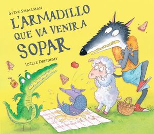 L'ARMADILLO QUE VA VENIR A SOPAR (L'OVELLETA QUE VA VENIR A SOPAR
