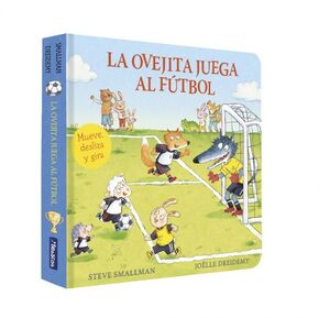 LA OVEJITA JUEGA AL FÚTBOL (LA OVEJITA QUE VINO A CENAR. LIBRO DE CARTÓN CON MEC