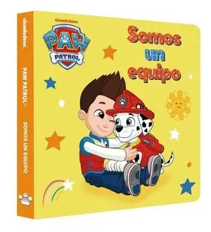 Paw Patrol Patrulla Canina. Libro de Cartón - Somos un Equipo