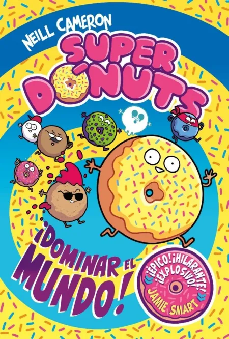 Súper Dónuts. ¡Conquistar el Mundo!