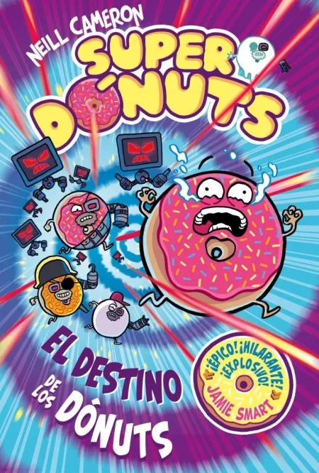 Superdónuts 3 - el Destino de los Dónuts