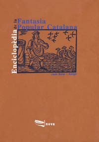 ENCICLOPÈDIA DE LA FANTASIA POPULAR CATALANA