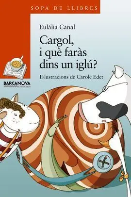 Cargol, I que Faràs Dins un Iglú?
