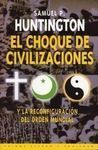 EL CHOQUE DE CIVILIZACIONES : Y LA RECONFIGURACIÓN DEL ORDEN MUNDIAL