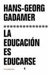 LA EDUCACIÓN ES EDUCARSE