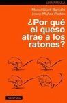 POR QUÉ EL QUESO ATRAE A LOS RATONES ?