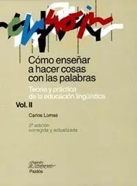 Como Enseñar a Hacer Cosas con las Palabras. Vol. Ii. 2ª Ed.