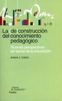 LA DECONSTRUCCION DEL CONOCIMIENTO PEDAGOGICO. NUEVAS PERSPECTIVAS