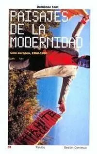 Paisajes de la Modernidad. Cine Europeo, 1960-1980
