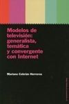 MODELOS TELEVISION GENERALISTA TEMATICA,CONVERGENTE CON INTE