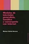 Modelos Television Generalista Tematica,Convergente con Inte