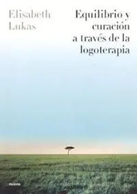 Equilibrio y Curación a Través de la Logoterapia