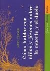 CÓMO HABLAR CON NIÑOS Y JÓVENES SOBRE MUERTE Y EL DUELO