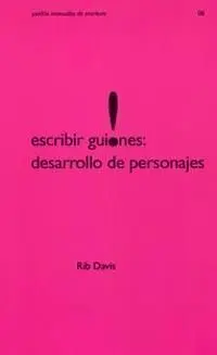 Escribir Guiones: Desarrollo de Personajes