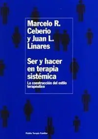 Ser y Hacer en Terapia Sistémica
