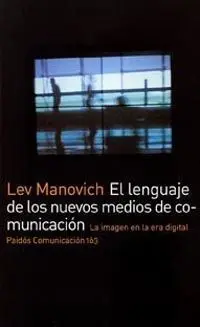 El Lenguaje de los Nuevos Medios de Comunicación