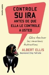 Controle Su Ira Antes de que ella le Controle a Usted