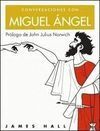 CONVERSACIONES CON MIGUEL ÁNGEL