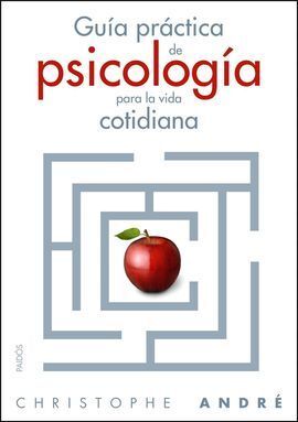 GUÍA PRÁCTICA DE PSICOLOGÍA PARA LA VIDA COTIDIANA