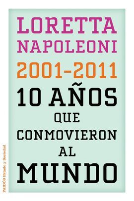 10 AÑOS QUE CONMOCIONARON AL MUNDO (2001-2011)