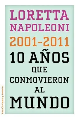 10 Años que Conmocionaron Al Mundo (2001-2011)