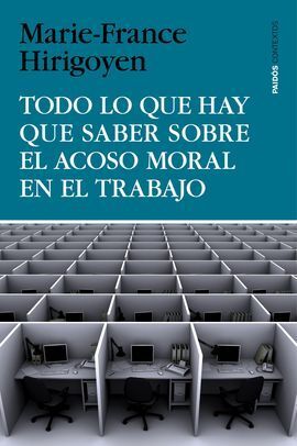 TODO LO QUE HAY QUE SABER SOBRE EL ACOSO MORAL EN EL TRABAJO