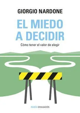 El Miedo a Decidir