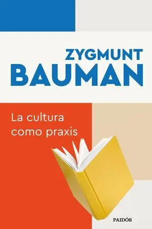 La Cultura Como Praxis