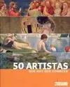 50 Artistas que Hay que Conocer