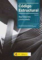 CÓDIGO ESTRUCTURAL. VOLUMEN I.  REAL DECRETO Y ARTICULADO