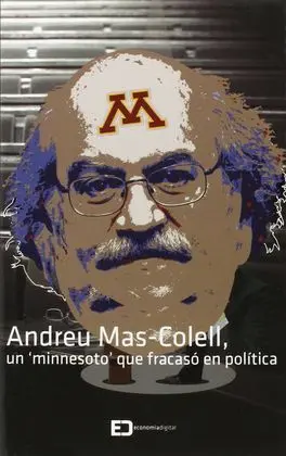 Andreu Mas-Colell, un ?Minessotto? que Fracasó en Política