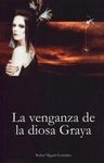 LA VENGANZA DE LA DIOSA GRAYA