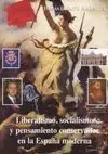 Liberalismo, Socialismo y Pensamiento Conservador en la España Moderna
