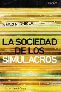 La Sociedad de los Simulacros 1ª Ed
