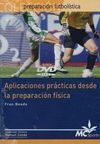 DVD APLICACIONES PRÁCTICAS DESDE LA PREPARACIÓN FÍSICA