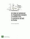 DE CÓMO SE IMPROVISÓ EL FRANQUISMO DURANTE LA GUERRA CIVIL