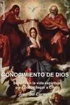 Conocimiento de Dios. Sendas en la Vida Espiritual para Pode