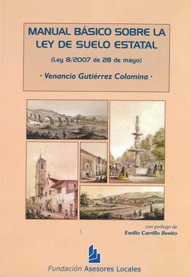 MANUAL BÁSICO SOBRE LA LEY DE SUELO ESTATAL (LEY 8/2007, DE 28 DE MAYO)