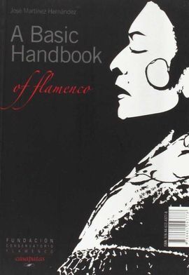 MANUAL BÁSICO DEL FLAMENCO   A BASIC HANDBOOK OF FLAMENCO