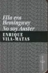 Ella Era Hemingway / no Soy Auster