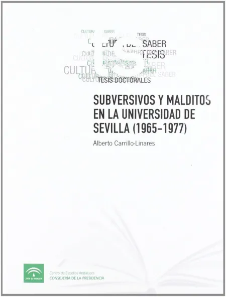 Subversivos y Malditos en la Universidad de Sevilla (1965-1977)