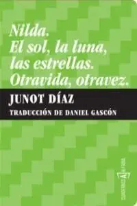 Nilda ; el Sol, la Luna, las Estrellas ; Otravida, Otravez