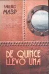 De Quince Llevo una