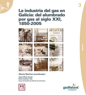 LA INDUSTRIA DEL GAS EN GALICIA: DEL ALUMBRADO POR