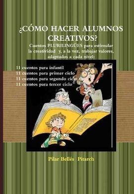 ¿CÓMO HACER ALUMNOS CREATIVOS?