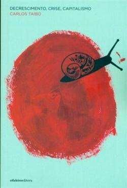 DECRESCIMENTO, CRISE, CAPITALISMO